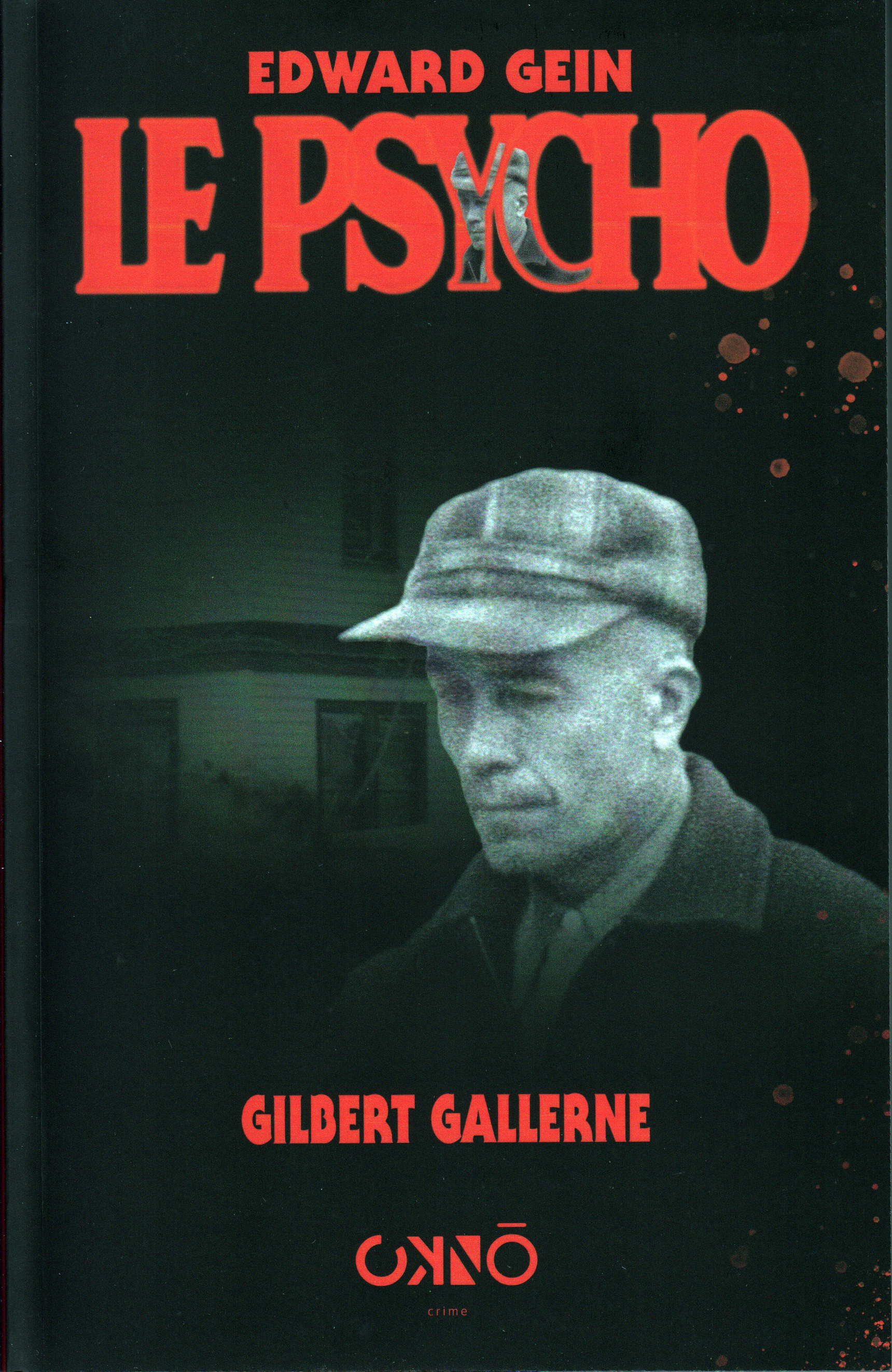 couverture Edward Gein le psycho, éditions Okno